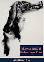 Wolf Ritual of the Northwest Coast