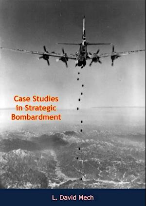 Case Studies in Strategic Bombardment