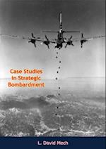 Case Studies in Strategic Bombardment