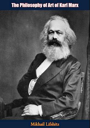 Philosophy of Art of Karl Marx