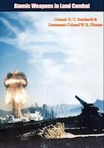 Atomic Weapons in Land Combat