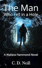 The Man Who Fell in a Hole