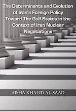 Determinants and Evolution of Iran's Foreign Policy Toward The Gulf States in the Context of Iran Nuclear Negotiations