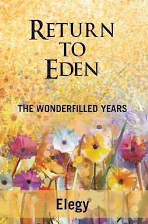 Return to Eden - The Wonderfilled Years