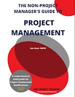 Non-Project Manager's Guide to Project Management
