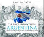 Black History Truth: Argentina