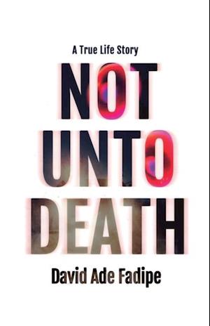 Not Unto Death