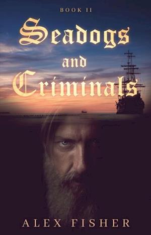 Seadogs and Criminals Book Two