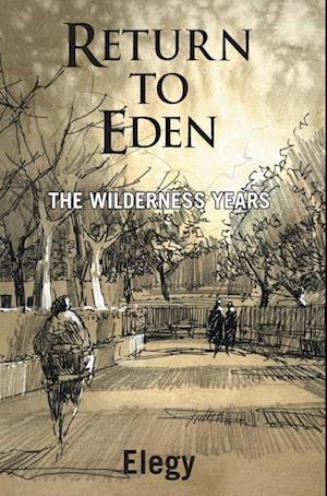 Return to Eden - The Wilderness Years