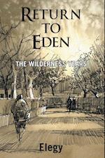 Return to Eden - The Wilderness Years 