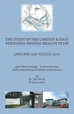 The Story of the Cardiff and Vale Perinatal Mental Health Team January 1998 - July 2020
