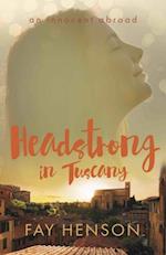 Headstrong in Tuscany