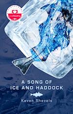 Song of Ice and Haddock