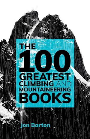 The 100 Greatest Climbing and Mountaineering Books