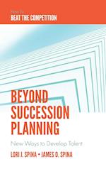Beyond Succession Planning