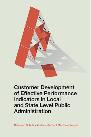Customer Development of Effective Performance Indicators in Local and State Level Public Administration