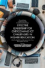 Effective Leadership for Overcoming ICT Challenges in Higher Education