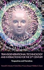 Transgenerational Technology and Interactions for the 21st Century