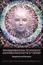 Transgenerational Technology and Interactions for the 21st Century
