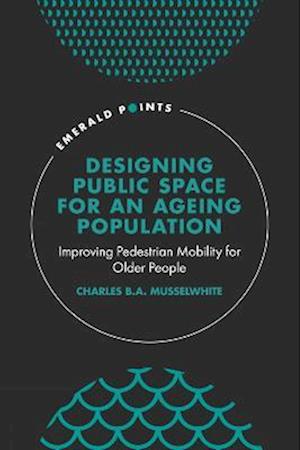 Designing Public Space for an Ageing Population