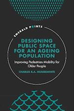 Designing Public Space for an Ageing Population