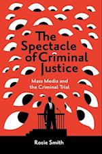The Spectacle of Criminal Justice