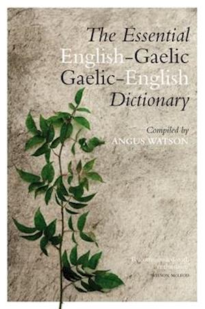 The Essential Gaelic-English / English-Gaelic Dictionary