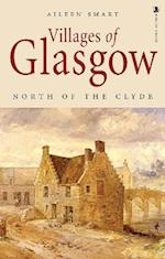 Villages of Glasgow: North of the Clyde