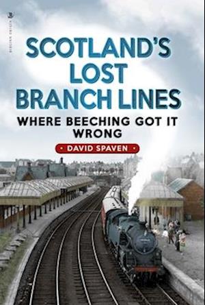 Scotland's Lost Branch Lines