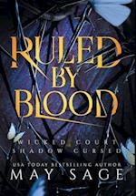Ruled bu Blood: An Unseelie Fae Fantasy Standalone 