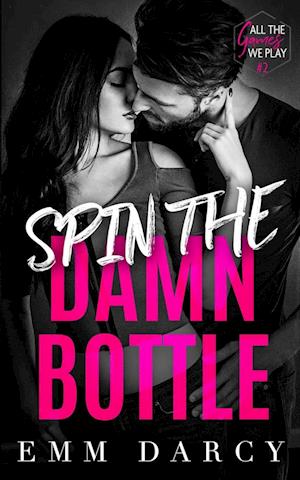 Spin The Damn Bottle