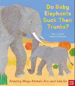 Do Baby Elephants Suck Their Trunks? – Amazing Ways Animals Are Just Like Us