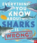 Everything You Know About Sharks is Wrong!