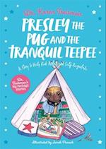 Presley the Pug and the Tranquil Teepee