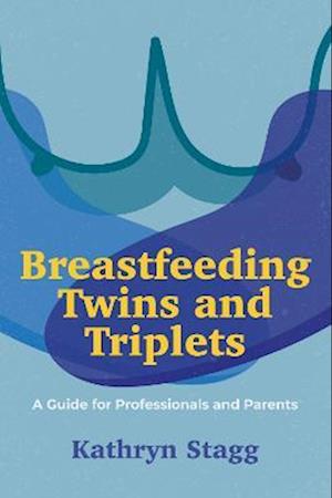 Breastfeeding Twins and Triplets