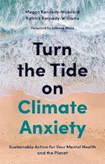 Turn the Tide on Climate Anxiety