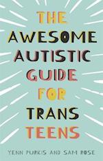 Awesome Autistic Guide for Trans Teens
