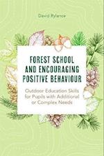 Forest School and Encouraging Positive Behaviour