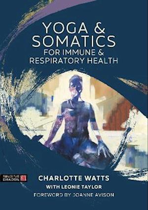 Yoga and Somatics for Immune and Respiratory Health