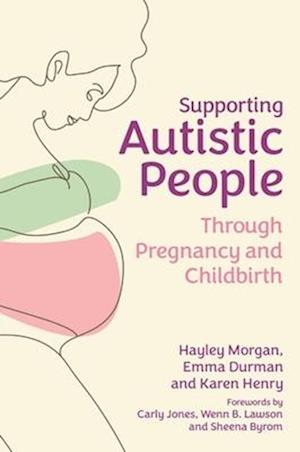 Supporting Autistic People Through Pregnancy and Childbirth