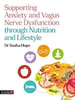 Supporting Anxiety and Vagus Nerve Dysfunction through Nutrition and Lifestyle