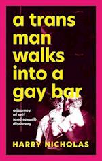 Trans Man Walks Into a Gay Bar