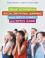 Group Activities for Social Emotional Learning using Sketch Comedy and Improv Games