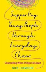 Supporting Young People through Everyday Chaos