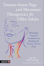 Trauma-Aware Yoga and Movement Therapeutics for Older Adults