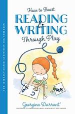 How to Boost Reading and Writing Through Play