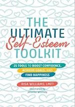 The Ultimate Self-Esteem Toolkit