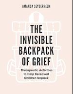 The Invisible Backpack of Grief
