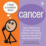 I Have a Question about Cancer