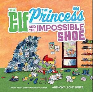 The Elf, the Princess and the Impossible Shoe